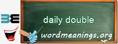 WordMeaning blackboard for daily double